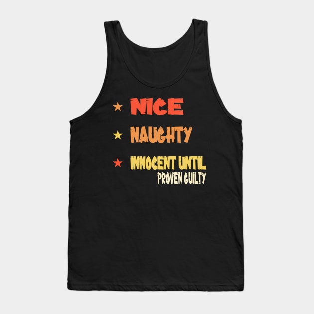 Nice Naughty Innocent Until Proven Guilty Tank Top by Officail STORE